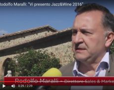 Rodolfo Maralli racconta Jazz&Wine in Montalcino 2016